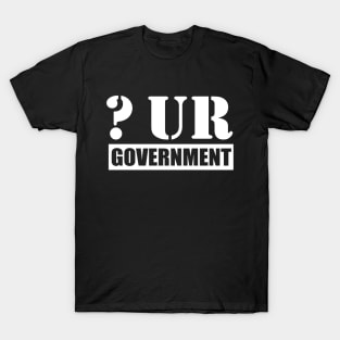 Question Your Government T-Shirt